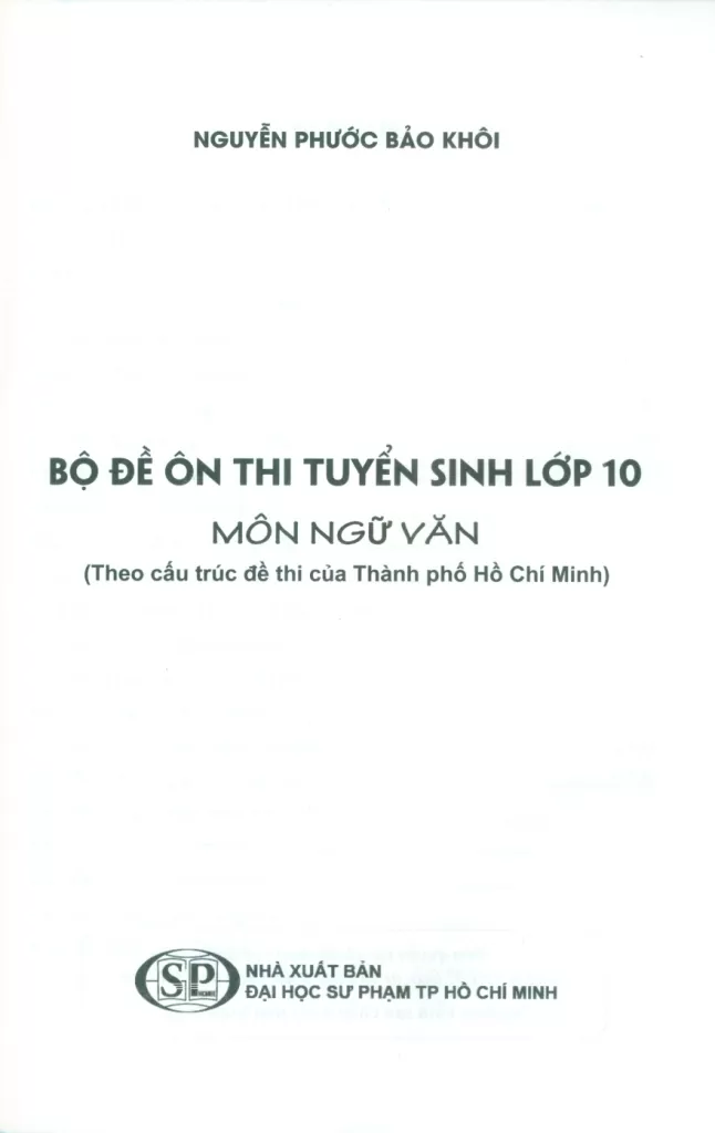 BỘ ĐỀ ÔN THI TUYỂN SINH LỚP 10 MÔN NGỮ VĂN (Theo cấu trúc đề thi của TP. Hồ Chí Minh)